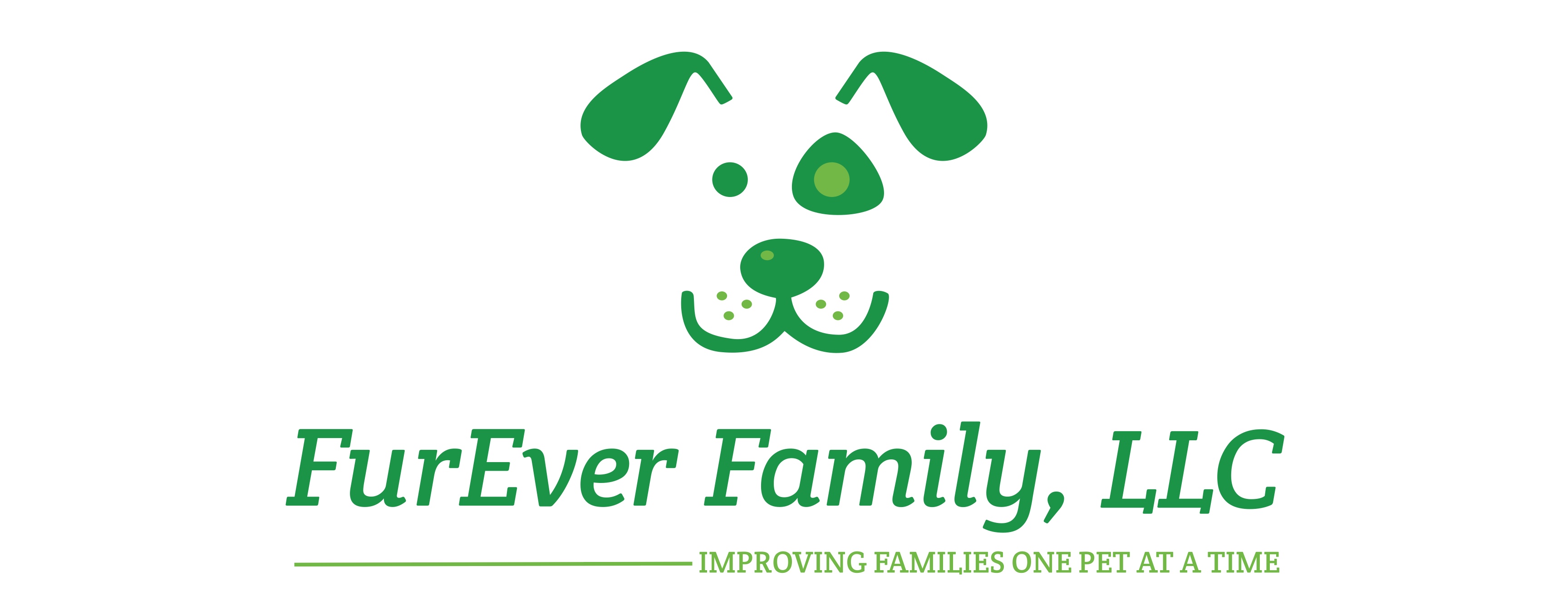FurEver Family, LLC – Improving families one pet at a time.